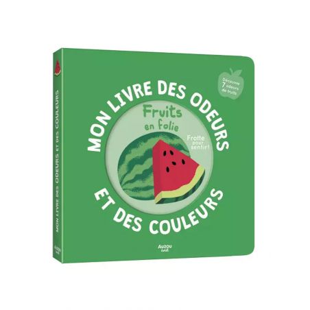 Livre Mon livres des odeurs et des couleurs - Fruits en Folie