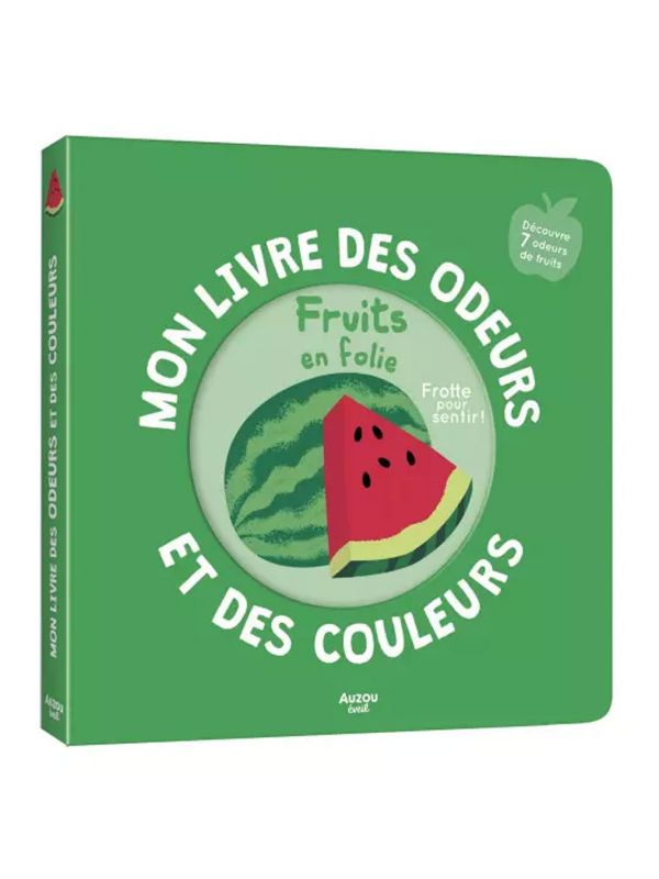 Livre Mon livres des odeurs et des couleurs - Fruits en Folie