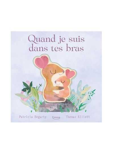 Livre | Quand je suis dans tes bras